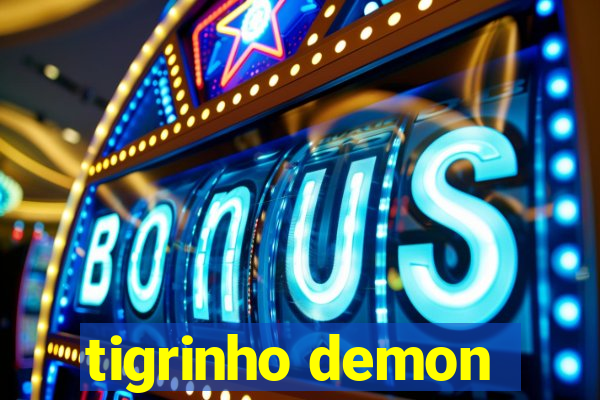 tigrinho demon